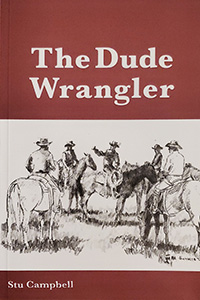 The Dude Wrangler – Horsing Around A Lot